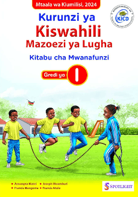 Cover of Kurunzi ya Kiswahili Mazoezi ya Lugha Kitabu cha Mwanafunzi Gredi ya 1