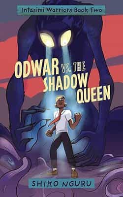 Cover of Odwar vs. the Shadow Queen (The Intasimi Warriors Book 2)