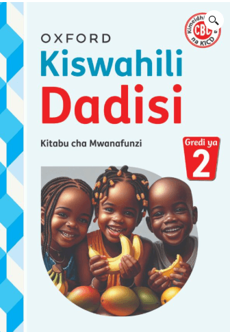 Cover of Kiswahili Dadisi Kitabu cha Mwanafunzi Gredi ya 2