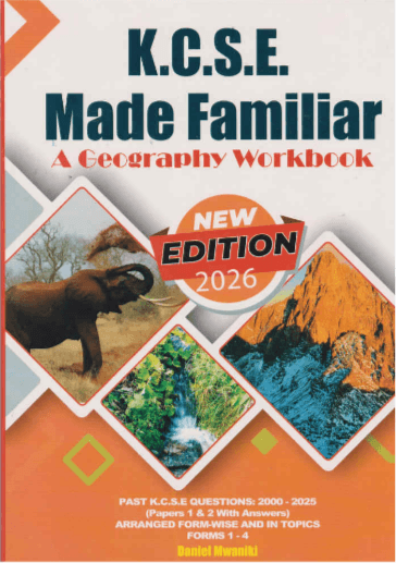 Cover of K.C.S.E Made Familiar: A Geography Workbook