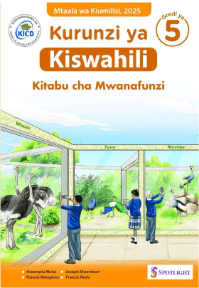 Cover of Kurunzi ya Kiswahili Kitabu cha Mwanafunzi Gredi ya 5